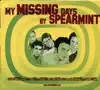Spearmint - My Missing Days